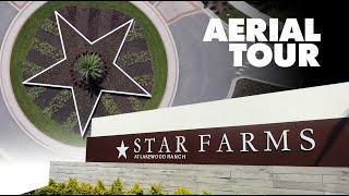 STAR FARMS - AERIAL TOUR