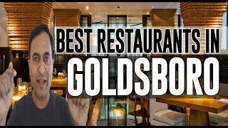 Best Restaurants and Places to Eat in Goldsboro, North Carolina NC