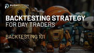 #3 Backtesting Strategy for Day Traders, Backtesting 101 #algotrading