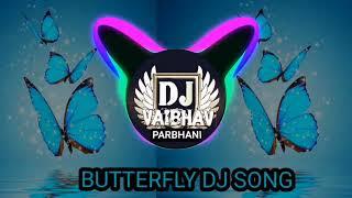 BUTTERFLY___BUTTERFLY || Instagram Trending song || New Dj Song 2024 || vaibhav dj parbhani