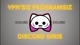 DISCORD VPNSİZ PROGRAMSIZ GİRMEK ! 2025  #discord #dezxlol #discordgiris #discordban