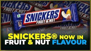 Snickers Now in Fruit & Nut Flavour || Hybiz