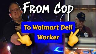 Cop Literally Ends Up Working At Walmart After Messing With The Wrong Man