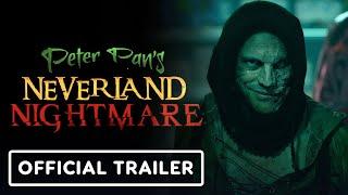 Peter Pan's Neverland Nightmare - Official Trailer (2025) Megan Placito, Martin Portlock