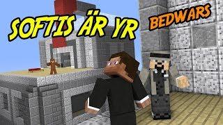 SOFTIS ÄR YR & BLIND | BEDWARS