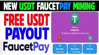 New Usdt Faucetpay Mining | Earn Usdt on Faucetpay | Paying Instant