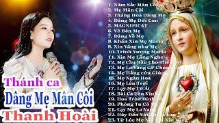 Album Thánh Ca Mẹ Mân Côi - Thanh Hoài || Thánh ca dâng mẹ hay ý nghĩa