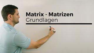 Matrix, Matrizen, Grundlagen, Koeffizienten, Multiplikation | Mathe by Daniel Jung