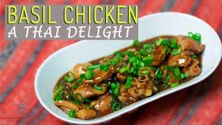 Thai Delight - Thai Basil Chicken (Pad Krapow Gai) - How to Make Basil Chicken - Cook With Anjali