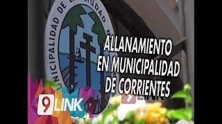 C9 - Allanamiento en  Municipalidad de Corrientes