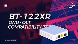 BT-122XR ONU-OLT Compatibility Test.