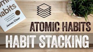 Atomic Habits Habit Stacking - Building Habits The (EASY) Way