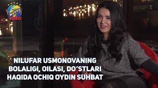 Nilufar Usmonova bilan ochiq suhbat