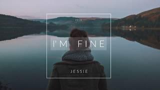 I'm Fine - Jessie Jia (Original Mix)