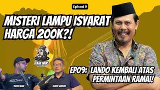 EP09: Lando Kembali Atas Permintaan Ramai!