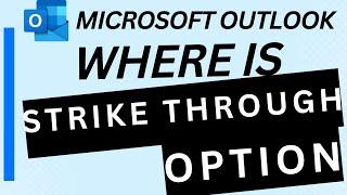 Where is the Strikethrough Option in Outlook?