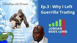 Why I Left Guerrilla Trading