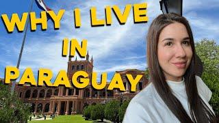 Why I'm Living in Paraguay (For Now)