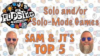 Sam & JT's Top 5 Solo and/or Solo Mode Games