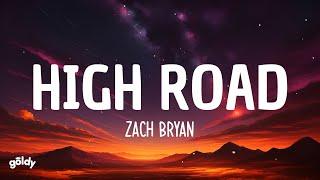 Zach Bryan - High Road (Lyrics)