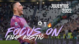 FILIP KOSTIĆ'S BEST MOMENTS AT JUVENTUS   | COMPILATION 2022