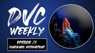 Local DVC Members, Food of the Week, Tons of Confirmed DVC Reservations - DVC WEEKLY: EPISODE EP 73