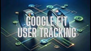 Google Fit User Tracking - Hardest SQL  Stratascratch