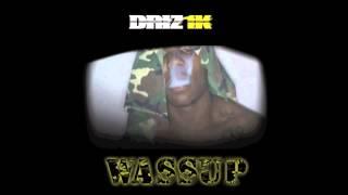 Driz1k - Wassup