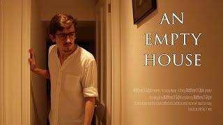 An Empty House - A Short Horror Film