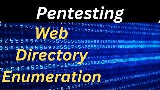 Web Directory Enumeration  Pentesting Tools Unleashed