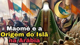 A Origem do Islamismo: A Religião Árabe que Dominou todo o Oriente médio