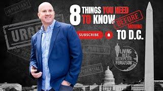 Moving to Washington DC? 8 Things You NEED to Know!