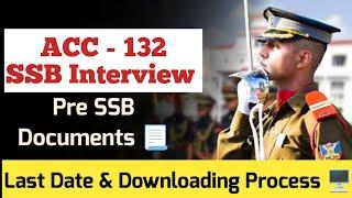 ACC 132 Pre SSB Documents Last Date | ACC 132 SSB Documents