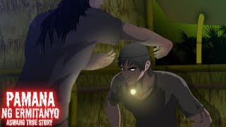 PAMANA NG ERMITANYO (Aswang True Story)