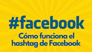  Cómo funciona el HASHTAG de Facebook  [2021]