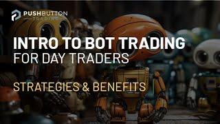 #1 Intro to Bot Trading for Day Traders - Strategies & Benefits #algorithmictrading