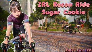 【Zwift配信551】ZRL Recon Ride - Sugar Cookie【Zwift Live】