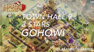 CLASH WITH JABRIX - GOHOWI STYLE - 3 STARS ON TOWN HALL 9 FEAT. LANHUT EXTREME CLAN