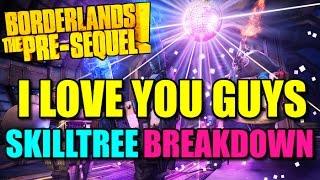 Borderlands The Pre-Sequel: Claptrap's "I Love You Guys" Skill Tree Breakdown - HE IS HYPERIUS