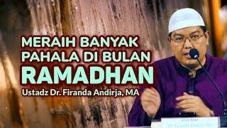 MENUAI BANYAK PAHALA DI BULAN RAMADHAN - Ustadz Dr. Firanda Andirja, MA