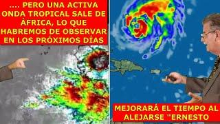 MEJORARÁ EL TIEMPO EN I  VÍRGENES, PTO  RICO Y REP  DOMINICANA Tx MIÉ 14 AGO 2024