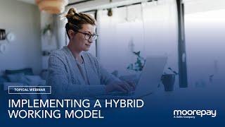 Implementing a hybrid working model