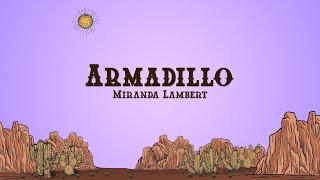 Miranda Lambert - Armadillo (Lyrics)