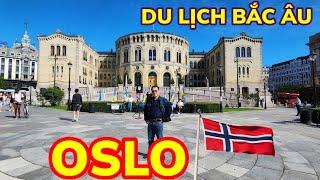 Ghé thăm OSLO thành phố đắt đỏ nhất thế giới || Du lịch Bắc Âu || Nick Nguyen