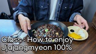 How to enjoy Korean food Jajangmyeon 100%