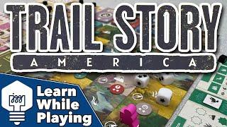 Trail Story: America - Learn While Playing