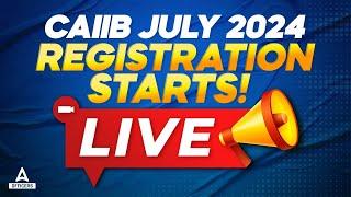 CAIIB Registration 2024 | Step by Step Process | CAIIB July 2024