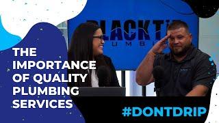 Don't Drip: The Importance of Quality Plumbing Services in Texas | Black Tie Plumbing