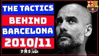 Guardiola's Barcelona 2010/11 Tactics | Pep Guardiola's Greatest Team? |