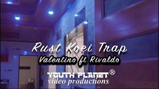 LLG Valentino X Rivaldo - Rust Koei Trap (Official Video Clip)